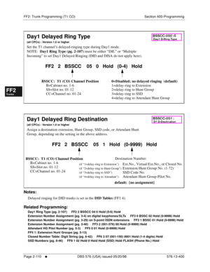 Page 358FF2: Trunk Programming (T1 CO) Section 400-Programming
Page 2-110
     l     DBS 576 (USA) issued 05/20/98 576-13-400
FF1System
FF2Tr u n k s
FF3Extensions
FF4FF-/Soft Keys
FF5Groups
FF6TRS/ARS
0   System
Configuration
FF7Appl ications
FF8Maintenance Introduction
Appe ndix  A
Appe ndix  B
FF1System
FF2Tr u n k s
FF3Extensions
FF4FF-/Soft Keys
FF5Groups
FF6TRS/ARS
0   System
Configuration
FF7Appli cations
FF8Maintenance Introduction
Appe ndix A
Appe ndix B
             
      
Notes:
Delayed ringing for...