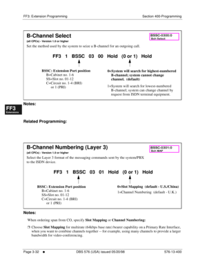 Page 418FF3: Extension Programming Section 400-Programming
Page 3-32
     l     DBS 576 (USA) issued 05/20/98 576-13-400
FF1System
FF2Tr u n k s
FF3Extensions
FF4FF-/Soft Keys
FF5Groups
FF6TRS/ARS
0   System
Configuration
FF7Appl ications
FF8Maintenance Introduction
Appe ndix  A
Appe ndix  B
FF1System
FF2Tr u n k s
FF3Extensions
FF4FF-/Soft Keys
FF5Groups
FF6TRS/ARS
0   System
Configuration
FF7Appli cations
FF8Maintenance Introduction
Appe ndix A
Appe ndix B
           
Notes:
Related Programming:...