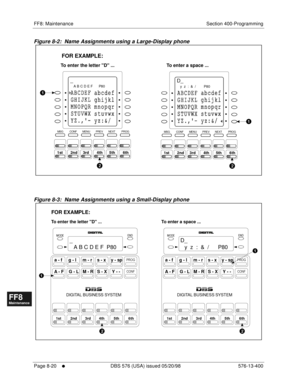 Page 564FF8: Maintenance Section 400-Programming
Page 8-20
     l     DBS 576 (USA) issued 05/20/98 576-13-400
FF1System
FF2Tr u n k s
FF3Extensions
FF4FF-/Soft Keys
FF5Groups
FF6TRS/ARS
0   System
Configuration
FF7Appl ications
FF8Maintenance Introduction
Appe ndix  A
Appe ndix  B
FF1System
FF2Tr u n k s
FF3Extensions
FF4FF-/Soft Keys
FF5Groups
FF6TRS/ARS
0   System
Configuration
FF7Appli cations
FF8Maintenance Introduction
Appe ndix A
Appe ndix B
Figure 8-2:  Name Assignments using a Large-Display phone...