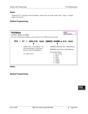 Page 599Section 400-Programming FF8: Maintenance
576-13-400 DBS 576 (USA) issued 05/20/98
     l     Page 8-55
FF1System
FF2Tr u n k s
FF3Extensions
FF4FF-/Soft Keys
FF5Groups
FF6TRS/ARS
0   System
Configuration
FF7Appl ications
FF8Maintenance Introduction
Appe ndix  A
Appe ndix  B
FF1System
FF2Tr u n k s
FF3Extensions
FF4FF-/Soft Keys
FF5Groups
FF6TRS/ARS
0   System
Configuration
FF7Appli cations
FF8Maintenance Introduction
Appe ndix A
Appe ndix B
Notes:
Weekend “B” is typically used for Sundays, where only one...