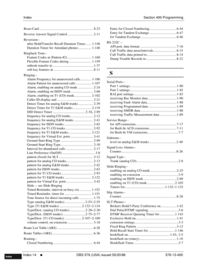 Page 660IndexSection 400-Programming
Index-14
     l     DBS 576 (USA) issued 05/20/98 576-13-400
FF1System
FF2Tr u n k s
FF3Extensions
FF4FF-/Soft Keys
FF5Groups
FF6TRS/ARS
0   System
Configuration
FF7Appl ications
FF8Maintenance Introduction
Appe ndix  A
Appe ndix  B
FF1System
FF2Tr u n k s
FF3Extensions
FF4FF-/Soft Keys
FF5Groups
FF6TRS/ARS
0   System
Configuration
FF7Appli cations
FF8Maintenance
Introduction
Appe ndix A
Appe ndix B
Index
Reset Card...