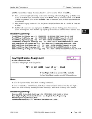 Page 87Section 400-Programming FF1: System Programming
576-13-400 DBS 576 (USA) issued 05/20/98
     l     Page 1-25
FF1System
FF2Tr u n k s
FF3Extensions
FF4FF-/Soft Keys
FF5Groups
FF6TRS/ARS
0   System
Configuration
FF7Appl ications
FF8Maintenance Introduction
Appe ndix  A
Appe ndix  B
FF1System
FF2Tr u n k s
FF3Extensions
FF4FF-/Soft Keys
FF5Groups
FF6TRS/ARS
0   System
Configuration
FF7Appli cations
FF8Maintenance Introduction
Appe ndix A
Appe ndix B
(all CPCs - Version 1.3 and higher)   Assuming the above...