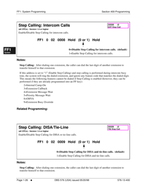 Page 88FF1: System Programming Section 400-Programming
Page 1-26
     l     DBS 576 (USA) issued 05/20/98 576-13-400
FF1System
FF2Tr u n k s
FF3Extensions
FF4FF-/Soft Keys
FF5Groups
FF6TRS/ARS
0   System
Configuration
FF7Appl ications
FF8Maintenance Introduction
Appe ndix  A
Appe ndix  B
FF1System
FF2Tr u n k s
FF3Extensions
FF4FF-/Soft Keys
FF5Groups
FF6TRS/ARS
0   System
Configuration
FF7Appli cations
FF8Maintenance Introduction
Appe ndix A
Appe ndix B
        
Notes:
Step Calling:  After dialing one...