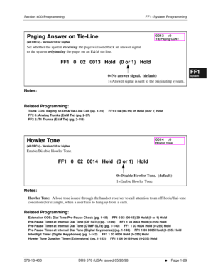 Page 91Section 400-Programming FF1: System Programming
576-13-400 DBS 576 (USA) issued 05/20/98
     l     Page 1-29
FF1System
FF2Tr u n k s
FF3Extensions
FF4FF-/Soft Keys
FF5Groups
FF6TRS/ARS
0   System
Configuration
FF7Appl ications
FF8Maintenance Introduction
Appe ndix  A
Appe ndix  B
FF1System
FF2Tr u n k s
FF3Extensions
FF4FF-/Soft Keys
FF5Groups
FF6TRS/ARS
0   System
Configuration
FF7Appli cations
FF8Maintenance Introduction
Appe ndix A
Appe ndix B
       
Notes:
Related Programming:
Trunk COS: Paging on...