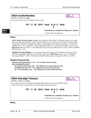 Page 92FF1: System Programming Section 400-Programming
Page 1-30
     l     DBS 576 (USA) issued 05/20/98 576-13-400
FF1System
FF2Tr u n k s
FF3Extensions
FF4FF-/Soft Keys
FF5Groups
FF6TRS/ARS
0   System
Configuration
FF7Appl ications
FF8Maintenance Introduction
Appe ndix  A
Appe ndix  B
FF1System
FF2Tr u n k s
FF3Extensions
FF4FF-/Soft Keys
FF5Groups
FF6TRS/ARS
0   System
Configuration
FF7Appli cations
FF8Maintenance Introduction
Appe ndix A
Appe ndix B
        
Notes:
DISA (Direct Inward System Access):  By...