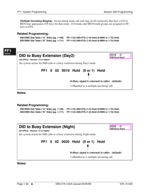 Page 94FF1: System Programming Section 400-Programming
Page 1-32
     l     DBS 576 (USA) issued 05/20/98 576-13-400
FF1System
FF2Tr u n k s
FF3Extensions
FF4FF-/Soft Keys
FF5Groups
FF6TRS/ARS
0   System
Configuration
FF7Appl ications
FF8Maintenance Introduction
Appe ndix  A
Appe ndix  B
FF1System
FF2Tr u n k s
FF3Extensions
FF4FF-/Soft Keys
FF5Groups
FF6TRS/ARS
0   System
Configuration
FF7Appli cations
FF8Maintenance Introduction
Appe ndix A
Appe ndix B
Multiple-Incoming Ringing:  An incoming trunk call will...