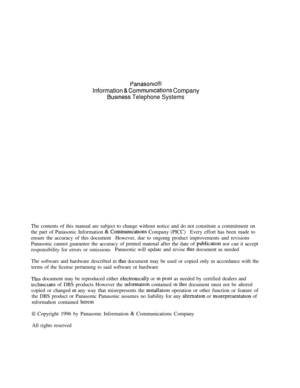Page 3PanasonlcB
Information & Communications Company
Busmess Telephone SystemsThe contents of this manual are subject to change without notice and do not constitute a commitment on
the part of Panasonic Information 
& Commumcattons Company (PICC)Every effort has been made to
ensure the accuracy of this documentHowever, due to ongomg product improvements and revisions
Panasonic cannot guarantee the accuracy of prmted matenal after the date of 
publicatton nor can it accept
responsibility for errors or...