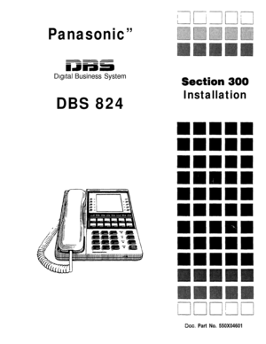 Page 30Panasonic”
xx-
Lmsa
Digital Business System
DBS 824
Installation
Dot. Part No. 550X04601 