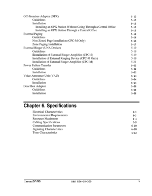Page 33Off-Premises Adaptor (OPX)
Guidelines
Installation
Installing an OPX Station Without Going Through a Central Office
Installing an OPX Station Through a Central Office
External Paging
Guidelines
Non-Zoned Page Installation (CPC-M Only)
Zone Paging Installation
External Ringer (UNA Device)
Guidelines
IInstallation of External Ringer Amplifier (CPC-S)
Installation of External Ringing Device (CPC-M Only)
Installation of External Ringer Amplifier (CPC-M)
Power Failure Transfer
Guidelines
Installation
Voice...