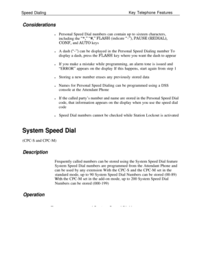 Page 667Speed DialingKey Telephone FeaturesConsiderationslPersonal Speed Dial numbers can contain up to sixteen characters,
including the
“*,” “#,” FLASH (indicate “-“), PAUSE (REDIAL),
CONF, 
and AUTO keyslA dash 
(,‘-“) can be displayed in the Personal Speed Dialing number To
display a dash, press the FLASH key where you want the dash to appear
lIf you make a mistake while programming, an alarm tone is issued and
“ERROR” appears on the display If this happens, start again from step 1
lStoring a new number...