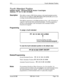 Page 177FFlFourth Attendant Position
Fourth Attendant Position
Software VersionCPC-S and CPC-M, Version 1 0 and higherAddress 
FFl 2# 1# 24# (1019699)#
DescriptionThis address assigns a DBS 824 key phone as the fourth attendant position
The previous two addresses 
(FFl 2# l# 22# and FFl 2# l# 23#) can be used
to assign second and third attendant positions
When 
all line appearances at the fust attendant are busy, calls will transfer in
sequence to the second, third, and fourth attendants
If all line appearances...