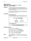 Page 294FF2DISA End Time
DISA End Time
Software VersionCPC-S and CPC-M, Version 1 0 and higherAddress FF2 
(Trunk)## 20# (HHMM)#
DescriptionUse this address to program a DISA trunk to stop DISA operation at a
specified time each dayTrunks are 
enabled for DISA using the DISA Auto
Answer address 
(FF2 Trunl# 1 l#)Use this DISA End Tiie address, and the
DISA Start Time address (previous page), to limit DISA operation on a trunk
to a certain time period each day
NOTE: The DBS 824 will disable DISA to the trunk one...