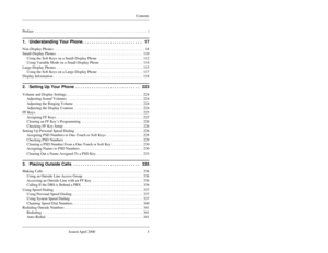 Page 5Contents
Issued April 2000  3
Preface  . . . . . . . . . . . . . . . . . . . . . . . . . . . . . . . . . . . . . . . . . . . . . . . . . . . . . . . . . . . .  i1.   Understanding Your Phone. . . . . . . . . . . . . . . . . . . . . . . . . .   17Non-Display Phones . . . . . . . . . . . . . . . . . . . . . . . . . . . . . . . . . . . . . . . . . . . . . . . . .  18
Small-Display Phones . . . . . . . . . . . . . . . . . . . . . . . . . . . . . . . . . . . . . . . . . . . . . . .  110
Using the Soft Keys on...