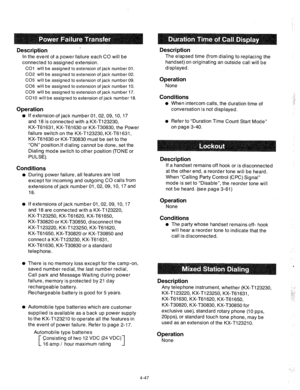 Page 172Description Description 
In the event of a power failure each CO will be 
connected to assigned extension. 
CO1 will be assigned to extension of jack number 01. 
CO2 will be assigned to extension of jack number 02. 
CO5 will be assigned to extension of jack number 09. 
CO6 will be assigned to extension of jack number 10. 
CO9 will be assigned to extension of jack number 17. 
CO10 will be assigned to extension of jack number 18. The elapsed time (from dialing to replacing the 
handset) on originating an...