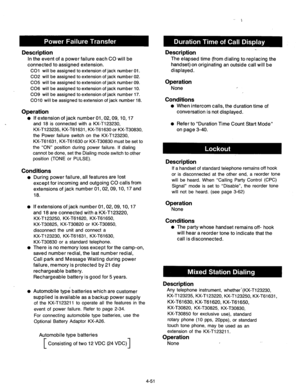 Page 194Description 
In the event of a power failure each CO will be 
connected to assigned extension. 
CO1 will be assigned to extension of jack number 01. 
CO2 will be assigned to extension of jack number 02. 
CO5 will be assigned to extension of jack number 09. 
CO6 will be assigned to extension of jack number 10. 
CO9 will be assigned to extension of jack number 
17. 
CO10 will be assigned to.extension of jack number 18. 
Operation 
l If extension of jack number 01,02,09, 10, 17 
and 18 is connected with a...