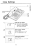 Page 11Initial Settings 
(found on the bottom 
Only Switch 
Normal dialing can be operated. 
The manual or automatic dialing 
operation of a number with more 
than 7 digits is not possible. 
Ringer Volume Selector 
Set to “HIGH”. 
LOW: The ringing sound will be low. 
OFF: The telephone will not ring. 
DlALlNG MODE 
PULSE 
l l TONE 
Dialing Mode Selector 
Set to “Tone”. 
If dialing can not be done, set to “PULSE”. 
6  