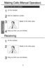 Page 12Making Calls (Manual Operation) 
1 
Lift the handset. 
2 
Dial the telephone number. 
3 Speak to the other party. 
4 
Hang up when you are finished. 
Receiving 
1 
Lift the handset. 
Speak to the other party. 
3 
Hang up when you are finished. 
7  