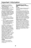 Page 5Important Information 
The Telephone Company may make 
changes in its communications 
facilities, equipment, operations or 
procedures, where such action is 
reasonably required in the operation 
of its business and is not inconsistent 
with the rules and regulations in F.C.C. 
Part 68. If such changes can be 
reasonably expected to render any 
customer terminal equipment 
incompatible with telephone company 
communications facilities, or require 
modification or alteration of such 
terminal equipment,...