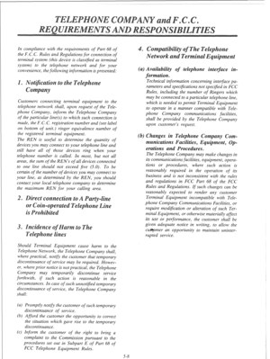 Page 110In compliance with the requirements of Part 68 of 
the F. C. C. Rules and Regulations for connection of 
terminal system (this device is classified as terminal 
system) to the telephone network and for your 
convenience, the following information is presented: 
. e 
Customers connecting terminal equipment to the 
telephone network shall, upon request of the Tele- 
phone Company, inform the Telephone Company 
of the particular line(s) to which such connection is 
made, the F. C. C. registration number and...