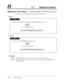 Page 1243-68Telephone Features
H3.2 Telephone Features
Conditions
• This feature does not work for incoming outside calls or doorphone calls.
• When an outside call is transferred to your extension, this feature is overridden and a
ring tone is heard. PTPT
Hands-free Answerback (— for KX-T7020/KX-T7030/KX-T7130 only)
Allows you to answer an intercom call without lifting the handset.
Setting
PT
Press AUTO ANSWER/MUTE.
When the SP-PHONE and the AUTO ANSWER/MUTE indicators are off
AUTO ANSWER
MUTE
• The AUTO...