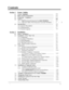 Page 11ContentsSection 1
1.1
1.2
1.3
1.4
1.5
Section 2
2.1
2.2
2.3
2.4
2.5
2.6
2.7
2.8
2.9
System Outline
System Highlights.............................................................................Basic System Construction
..............................................................
Proprietary Telephones....................................................................
Options...............................................................................................
1.4.14-SLT Extension Expansion...