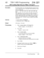 Page 32045lTRS I ARS Programming314-321
ARS Leading Digit Entry for Pkzns 1 through 8,^. .
DescriptionBy entering numbers into each leading digit plan (programs below)
you are starting the process to determine which outside line will be
used to route the call.Program: 
[314] [315] [316] [317] [318] [319] [320] [321]
Plan:1 2 3 4 5 6 7 8
These eight plans are used to analyze the number which the user
dials and decide the route plan for the call.If the user-dialed
number is registered in Plan 1, then Routing Plan...