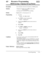 Page 364490Resource Programming800
SMDR Incoming / Outgoing Call Log Printout
DescriptionUsed to determine which calls will produce an SMDR printout.
Selectionl Outgoing calls: All (all calls) / Toll (toll calls only) /
Off (no printing)
l Incoming calls: On (all calls) / Off (no printing)
Default,Outgoing calls - All; Incoming calls - On
Programming1.
2.Enter 800.Display: 800 SMDR IN/OUT
Press NEXT to program outgoing calls.
Display: 0utgoing:All
3.
4.
5.Keep pressing SELECT until the desired selection is...