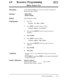 Page 36849lResource Programming803
Music Source Use
DescriptionUsed to determine the music source use for Music on Hold and
Background Music (BGM).
Selectionl Hold / BGM
l Enable / Disable
DefaultHold and BGM - Enable
Programming1.
2.
3.
4.
5.
6.
7.
8.
Enter 803.
Display: 803 MUSIC SOURCE
Press NEXT to program Music on Hold.
Display example: Hold:Enable
Keep pressing SELECT until the desired selection isdisplayed.
Press STORE.
Press NEXT to program BGM.
Display example: BGM :Enable
Keep pressing SELECT until the...