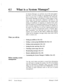 Page 14941 0 
What is a System Manager? 
What you will do: 
As System Manager you perform one of the most impor- 
tant jobs. You are in charge of coordinating the VPS sys- 
tem to ensure that it operates efficiently and effectively. 
The System Manager can perform a whole range of func- 
tions using any touch-tone telephone anywhere in the 
world. These include daily maintenance, the creation and 
editing of mailboxes in response to requests from users, 
and the deletion of unneeded mailboxes to prevent the sys-...