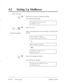 Page 167(Guest Account) 
cl 
22 Press [I] if you want to change the setting. 
1 You will hear the prompt: c 
To enable guest account, press [I]. 
To disnble, press [2]. 
q or q 23 Select PI or PI- 
(Interview mailbox) 
After reviewing the guest account setting, you will hear the 
prompt: 
Intervie) rnai1bo.u is enabled. 
Current interview n&box number is 
or 
Interview mailbox is disabled. 
then 
To clzange this setting, press [I /. 
Otlzemlise, press [2]. 
42 l Setting Up Mailboxes 
cl 
24 
1 
Press [I] to...