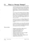 Page 21951 
e What is a Message Manager? 
.: 
.; The Message Manager takes care of the general delivery 
mailbox, recording company greetings, and voice prompts 
by accessing the mailbox with number 99998, 9998, 998 
(default value) or 98 (these values can be -changed). As 
Message Manager, you will also be responsible for answer- 
ing and attending to calls that have been transferred by the 
VPS. 
You will also transfer messages recorded in the general 
delivery mailbox to their destination mailboxes. When...