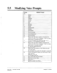 Page 257... 
: ., 
:, j 
55 l Modifying Voice Prompts _ 
Prompt Modifiable Prompts 
No. 
1 ZERO 
2 ONE * 
3 TWO 
4 THREE 
5 FOUR 
6 FIVE 
7 SIX 
8 SEVEN 
9 EIGHT 
10 NINE 
11 MESSAGES 
12 FROM 
13 MAILBOX 
21 Good morning. 
22 You have reached the Voice Processing system. 
23 Good Afternoon. 
24 Good Evening 
25 Please enter the mailbox number of the person for 
whom you wish to leave a message. To enter by name, 
please press a pound sign and [l]. 
26 If you are using a rotary telephone, please wait a 
moment....