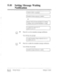 Page 2885.10 Setting Message Waiting 
Notification 
Telephone number is unassigned. 
I Immediate message notijiication is disabled. . 
I 
Of 
I Message will be forwarded immediately by outdialing. 
I 
1 /Messages will be forwarded immediately to a pager. 
To change this setting, press [I J. 
Otherwise, press [2/. 
cl 8 
Press [l] to set the immediate message notification. 
1 
You will hear the prompt: 
To enable immediate message nottyication, press [I]. 
To disable, press [2/. 
cl 
9 Press [l] to enable the...