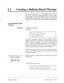 Page 29862 0 
Creating a Bulletin Board Message 
The tree-structured format of the Bulletin Board Service 
provides a quick and easy understanding of what a partic- 
ular message or series of messages consists of. This section 
will provide an explanation of the process of-accessing the 
different levels and messages of the Bulletin Board Service. 
Creating Bulletin Board 
Messages 
Level 0 ‘TOP’ Menu Messages 
Example 
Hello, this is bulletin board service. 
For product information, press [I]. 
For telephone...
