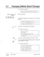 Page 31563 0 Managing Bulletin Board Messages 
You will hear the prompt: 
Please enter the password, followed by a pound sign. 
(Bulletin Manager’s 3 
password) Enter the password. 
In the Bulletin Managers main command, you will hear the 
prompt: 
cl 1 
Press [l] to record bulletin board messages. 
You will hear the prompt: 
This is the top menu. 
The message is ---. 
To edit the bulletin message, press [#]. 
To select a bulletin message for level I, enter a number 
[I] through [9]. 
Note: If there is no...