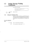 Page 38912 a 
Setting Message Waiting 
Notification 
You will hear the prompt: 
For notijication by outdialing, press [l]. 
For a pager, press [2]. 
q or 1”‘;“1 13 Select 111 or PI. 
1.2.6 Setting the Notification Time 
Subscribers choosing notification at a specified time can set 
the time (or times) at which notification is to be made. If 
two notification times are specified, the VPS will notify the 
subscriber twice a day (provided there are messages wait- 
ing). 
To set the notification 
time: 
1 - 16 Same...