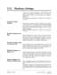 Page 473.3.1 Hardware Settings 
A value “A” is used to disconnect a line connected to the 
VPS automatically after transferring a call to an extension. 
When using a value “A”, set it after X as follows: 
FWWXA. 
When the Inband Integration is utilized, set this sequence 
to “FTX.” 
Extension Transfer 
Sequence 
The extension transfer sequence is similar to the operator 
transfer sequence. It is executed by the VPS before dialing 
any extension other than the operator’s, and has the same 
letters, dial codes...