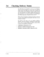 Page 520-_j_: 
. 
, 
36 0 
Checking Delivery Status 
The VPS allows the subscriber to have up to 84 delivery 
statuses for the messages he or she has sent. The delivery 
status includes the information about the recording and 
receiving date and the destination mailbox address. In this 
way, the subscriber can confirm whether the message has 
been delivered or not, and can delete the message before 
the VPS has delivered it should he wish to do so. 
When all 84 of the delivery statuses have been set, the old-...