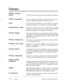 Page 577Glossary 
Mailbox extension 
number 
Mailbox management 
Menu 
Message delivery redial 
Message manager 
Message retention time 
Message retrieval order 
Message transfer 
Message waiting lamp 
Message waiting 
notification 
Modem 
Non-subscriber 
The individual extension number of a subscriber’s mailbox. 
Allows a subscriber to alter the settings for his or her mail- 
box. E.g. change some aspect of a guest account. 
A list of choices from which the user can select by using the 
telephone number keys or...