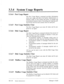 Page 643.3.4 System Usage Reports _ 
3.3.4.4 Port Usage Report 
The Port Usage Report command provides information 
about port usage and allows the System Administrator to 
measure traffic on the system and ports. It includes the 
accumulated duration times of incoming and outgoing call- 
ing services and the total connect time for each port. 
3.3.4.5 Port Usage Statistics Clear 
The Port Usage Report can erase all values and be pre- 
pared for use again. 
3.3.4.6 Disk Usage Report 
The Disk Usage Report...