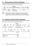 Page 1818 Section 3 Sending Messages
3.5 Receiving External Delivery Messages
3.6 Replying to External Delivery Messages
This feature is used to receive External Delivery Messages.
Pick up a call 
from the VPS. Press 1 to
receive the 
message.
1
Press #.
#4-digit Password
Enter the 
password that the 
sender assigned.On-hook.
IF NEEDED
Press     to 
end the call.
¥ Receiving the message will be disabled if an incorrect password is
entered 3 times Ñ however, if registered in the VPS, the Callback
Telephone...