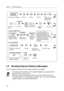 Page 18Section 3     Sending Messages
18
3.4 Sending External Delivery Messages
Use this feature to record and send external delivery messages.
 The System Administrator or the System Manager must authorize this 
feature before it can be used.
 Moreover, External Message Delivery has various limits (retry times, 
message length, max. messages for mailbox, etc.). If you have a problem, 
please contact your System Administrator.
Log into your mailbox. Press 6.
Enter the 
telephone 
number.
6
Press 1 to 
add.
1...
