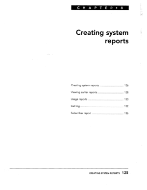 Page 122Creating system 
reports 
Creating system reports 
................................... 126 
Viewing earlier reports ...................................... 128 
Usage reports .................................................... 130 
Call log ............................................................... 
132 
Subscriber report .............................................. 
136 
CREATING SYSTEM REPORTS 125  