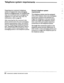 Page 23Telephone system requirements .- 
::f? 
Preparing your customer’s telephone 
system to support the voice messaging 
system is straightforward. To complete this 
step, you must know how to program the 
telephone to work with voice mail. For 
information, refer to page 28. 
After ensuring that the customers tele- 
phone system meets the voice messaging 
system’s requirements, follow. the instruc- 
tions in “Preparing the telephone system’ 
and “Testing the single-line ports” later in 
this chapter, before...