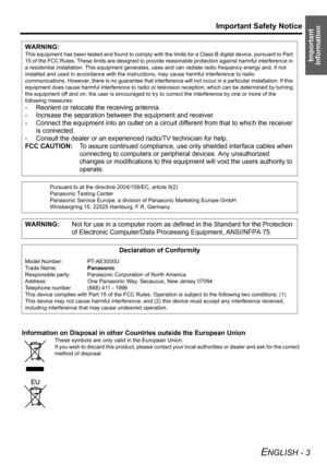 Page 3Important 
Information
Important Safety Notice
ENGLISH - 3
Information on Disposal in other Countries outside the European Union
These symbols are only valid in the European Union.
If you wish to discard this product, please contact your local authorities or dealer and ask for the correct 
method of disposal.
WARNING:
This equipment has been tested and found to comply with the limits for a Class B digital device, pursuant to Part 
15 of the FCC Rules. These limits are designed to provide reasonable...