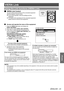 Page 23ENGLISH - 23
Settings
VIERA Link
Using the Link functions (VIERA Link)
VIERA Link Control
 
J
You can control some functions of the connected equipment 
with this projector remote control.
If you cannot operate, check the settings and the 
 
 
equipment.
For details of the operations for the connected equipment, 
 
 
please read the manual of the equipment.
Access and operate the menu of the equipment
 
Q
Press the 
1.  VIERA Link button and display the 
VIERA LINK MENU.
Press ▲ ▼ to select 
2.  VIERA...