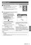 Page 23ENGLISH - 23
Settings
VIERA Link™
Using the Link functions (VIERA Link)
VIERA Link Control
 
J
You can control some functions of the connected equipment 
with this projector remote control.
If you cannot operate, check the settings and the 
 
 
equipment.
For details of the operations for the connected equipment, 
 
 
please read the manual of the equipment.
Access and operate the menu of the equipment
 
Q
Press the 
1.  VIERA Link button and display the 
VIERA LINK menu.
Press ▲ ▼ to select 
2.  VIERA...