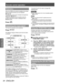 Page 34Remote control operation
34 - ENGLISH
Basic Operation
Submenu
When the VIERA Link control is enabled, the function 
menus of external devices can be displayed.  
(
 page 96)
The operation mode can be changed during gamma 
adjustment. (
 page 47)
Change the detection level of parallax when the 
parallax adjustment monitor is displayed (when 
[Mode3] is set). 
Press 
Switching the input signal
The input for projection can be switched.
Press 
The settings change as follows each time the button 
is...