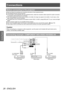 Page 26Connections
26 - ENGLISH
Getting Started
Connections
Before connecting to the projector
 
z Read and follow the operating and connecting instructions of each peripheral device.
 
z The peripheral devices must be turned off.
 
z If not provided or sold separately with each peripheral device, obtain the connection cables required for system connection 
in accordance with the device to be connected.
 
z If the video signal from the video source contains a lot of jitter
, the image may appear to be wobble....