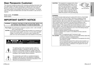 Page 22-E
NGLISH
IMPORTANT SAFETY NOTICE Dear Panasonic Customer:This instruction booklet provides all the necessary operating information that
you might require. We hope it will help you to get the most out of your new
product, and that you will be pleased with your Panasonic LCD projector.
The serial number of your product may be found on its bottom. You should
note it in the space provided below and retain this booklet in case service is
required.Model number:  PT-AE900USerial number:
ENGLISH
-3...